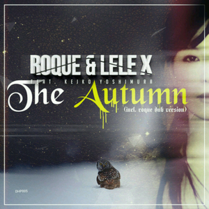 The Autumn (Roque Dub Version)