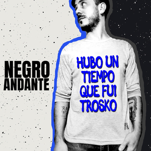 Hubo un Tiempo Que Fui Trosko (feat. Agustín Ronconi)