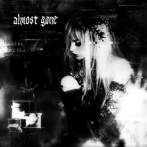 ALMOST GONE - Super Slowed