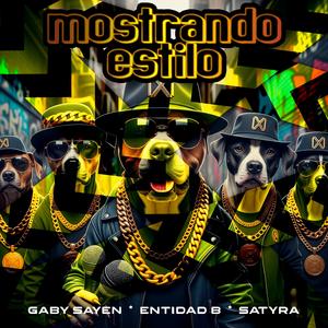 Mostrando Estilo (feat. ENTIDAD B & Satyra)