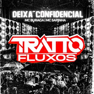 Deixa Confidêncial (feat. MC Buraga & Mc Sapinha)