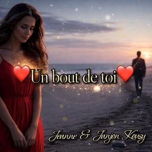 Un bout de toi