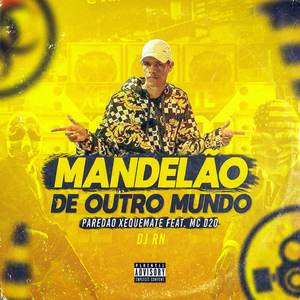 Mandelão de Outro Mundo