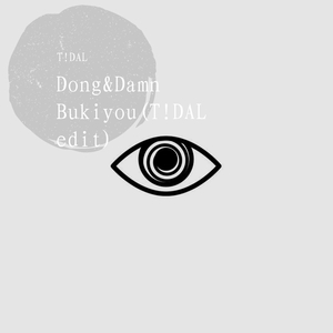 Marauda-Dong&Damn Bukiyou(T!DAL edit)（T!DAL remix）