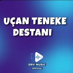 Uçan Teneke Destanı