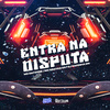 MC Bryan SS - Entra na Disputa