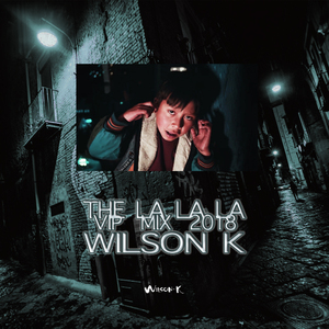 -The La La La (Carnival mix)（Wilson k Remix）