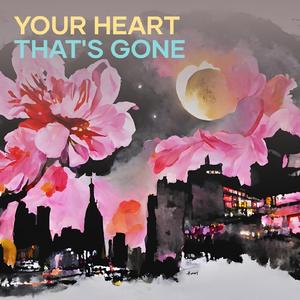 Your Heart That's Gone