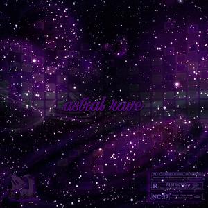 ASTRAL RAVE