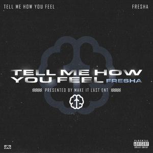 Tell Me How You Feel