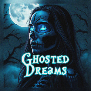 Ghosted Dreams