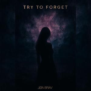 Try To Forget