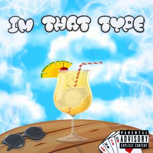 I'm That Type (feat. ARMAGEDDON of Room Service)