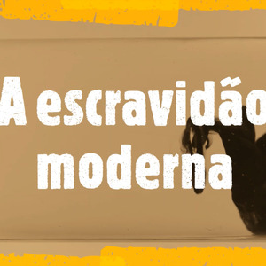 A Escravidão Moderna