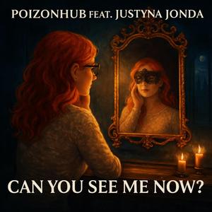 Can You See Me Now? (feat. Justyna Jonda)