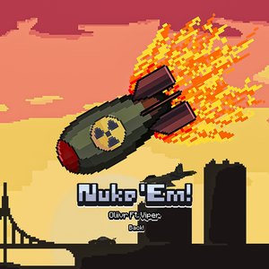 Nuke 'Em!