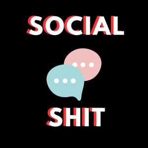 SOCIAL SHIT