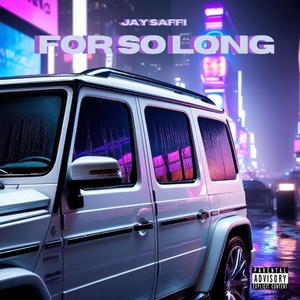 For So Long
