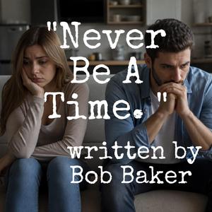 Never Be A Time