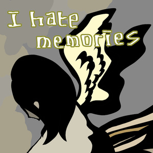 I hate memories