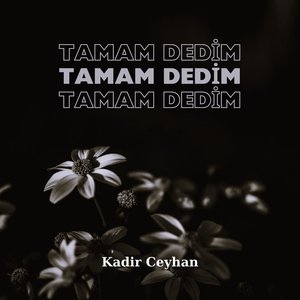 Tamam Dedim