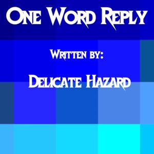 One word reply