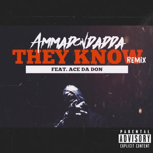 They Know (feat. AceDaDon) (Remix)
