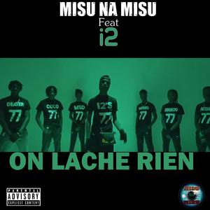 On lâche rien (feat. I2)