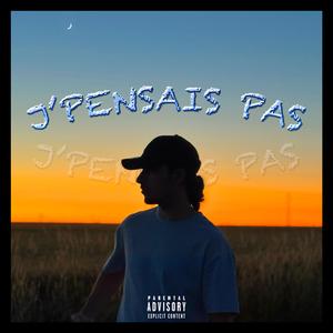 J'pensais pas