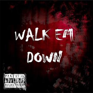 Walk em down (feat. BabyBlow31)