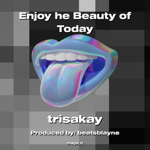 Enjoy the Beauty of Today