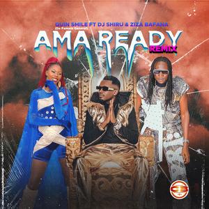 Ama Ready (feat. Dj Shiru & Ziza Bafana) (Remix)