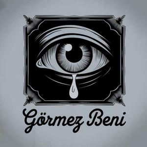 Görmez Beni