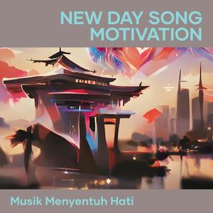 New Day Song Motivation
