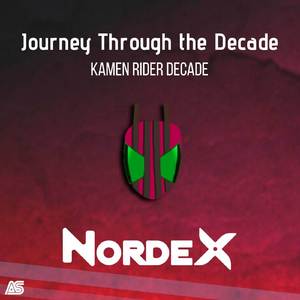 Journey Through the Decade (From "Kamen Rider Decade")