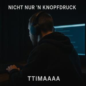 Nicht nur´n Knopfdruck