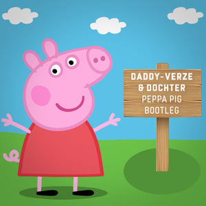 Peppa Pig Bootleg (Radio Edit)