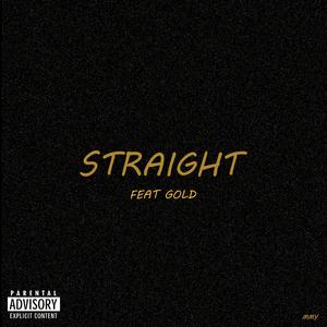 STRAIGHT (feat. Gold)