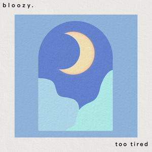 too tired