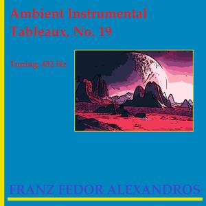 Ambient Instrumental Tableaux, No. 19