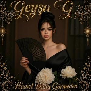 Hisset Daha Görmeden