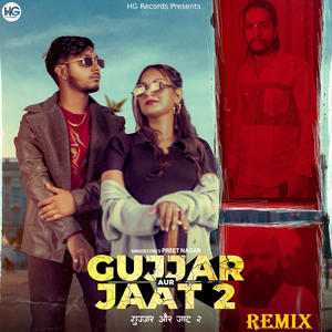Gujjar Aur Jaat 2 (Remix)