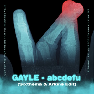 GAYLE - abcdefu (（SIXTHEMA / ARKINS remix）