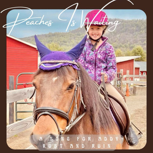 Peaches Is Waiting (A Song For Addy)