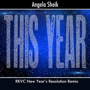 This Year (RKVC New Year's Resolution Remix)