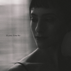 I Love You So