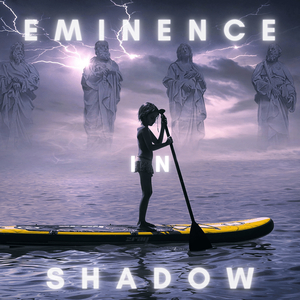 Eminence in Shadow