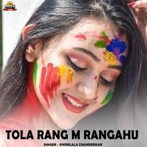 Tola Rang M Rangahu