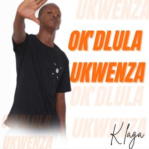Ok'dlula Ukwenza