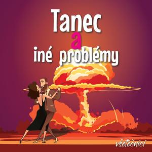 Tanec a iné problémy
